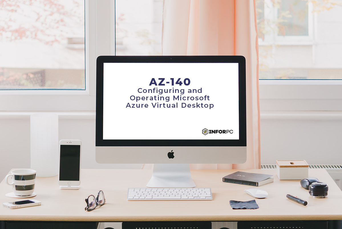 MOC AZ-140 configuring and operating Microsoft Azure Virtual Desktop